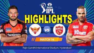 SRH vs PBKS IPL Highlights 2023 : Sunrisers Hyderabad Vs Punjab Kings Indian Premier League 2023 IPL Match Scorecard Today Match Highlights, Results