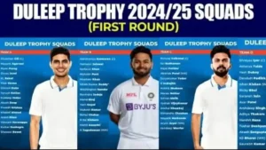 Duleep Trophy 2024 Squads for First Round of 2024-25 Announced
